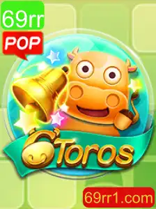 Descubra o Excitante Jogo 6Toros e a Estratégia Vencedora do 69rr